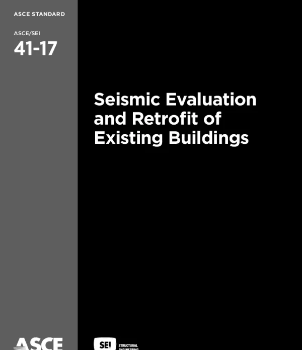 ASCE 41-17 Seismic Evaluation and Retrofit of Existing Buildings