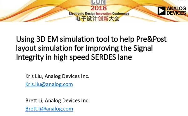 Using3DEMsimulationtooltohelpPre&PostlayoutsimulationforimprovingtheSignalIntegrityinhighspeedSERDESlane