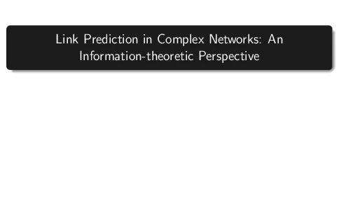 LinkPredictioninComplexNetworksAnInformation-theoreticPerspective