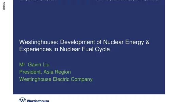 WestinghouseDevelopmentofNuclearEnergy&ExperiencesinNuclearFuelCycle