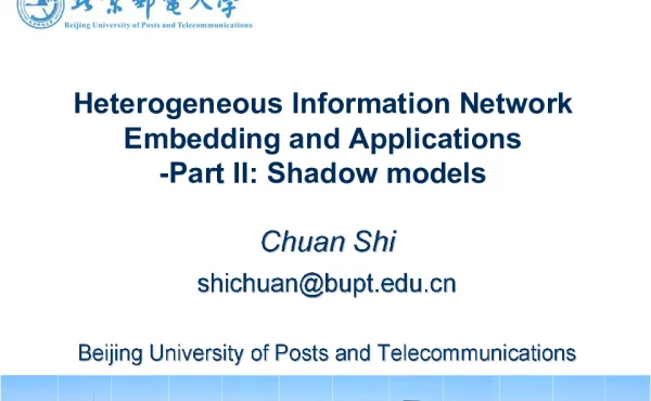 HeterogeneousInformationNetworkEmbeddingandApplications--PartⅡShadowmodels