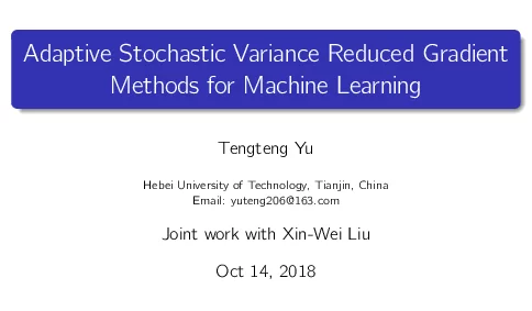 AdaptiveStochasticVarianceReducedGradientMethodsforMachineLearning