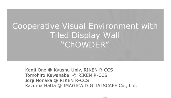 CooperativeVisualEnvironmentwithTiledDisplayWallChOWDER