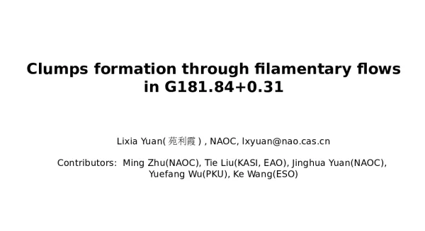 ClumpsformationthroughfilamentaryflowsinG181.84+0.31