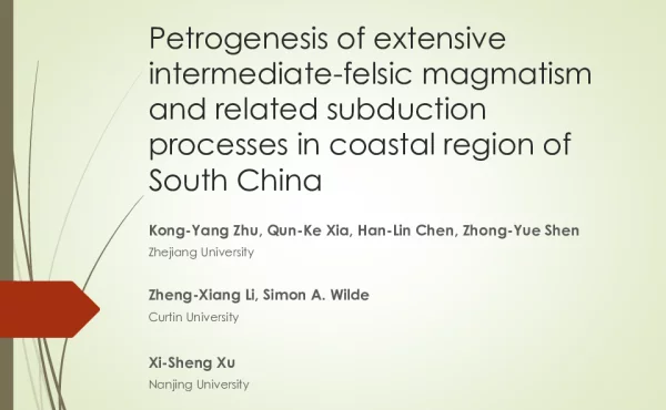 Petrogenesisofextensiveintermediate-felsicmagmatismandrelatedsubductionprocessesincoastalregionofSouthChina