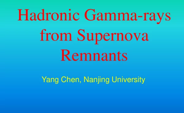 HadronicGamma-raysfromSupernovaRemnants