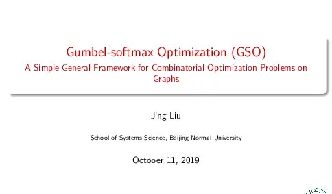 Gumbel-softmaxOptimization(GSO)ASimpleGeneralFrameworkforCombinatorialOptimizationProblemsonGraphs