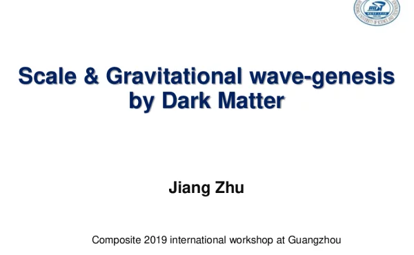 Scale&Gravitationalwave-genesisbyDarkMatter