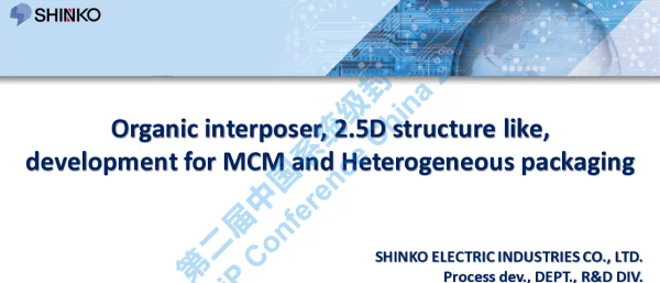 Organicinterposer2.5DstructurelikedevelopmentforMCMandHeterogeneouspackaging