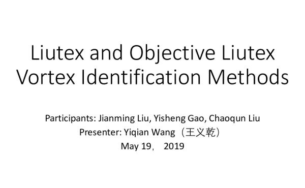 LiutexandObjectiveLiutexVortexIdentificationMethods