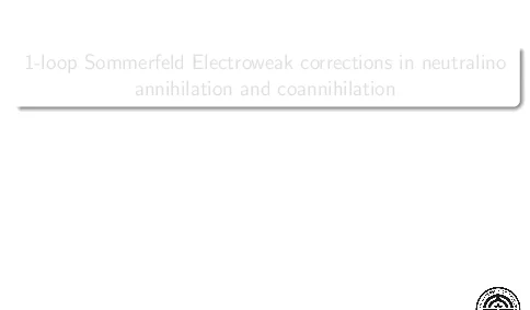 1-loopSommerfeldElectroweakcorrectionsinneutralinoannihilationandcoannihilation