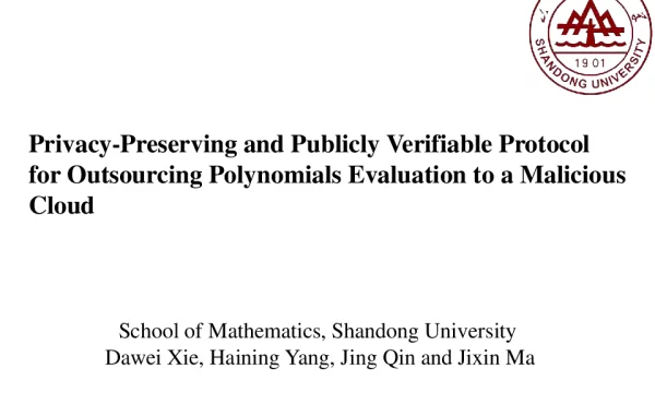 Privacy-PreservingandPubliclyVerifiableProtocolforOutsourcingPolynomialsEvaluationtoaMaliciousCloud