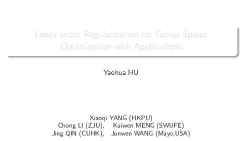 Lower-orderRegularizationforGroupSparseOptimizationwithApplications