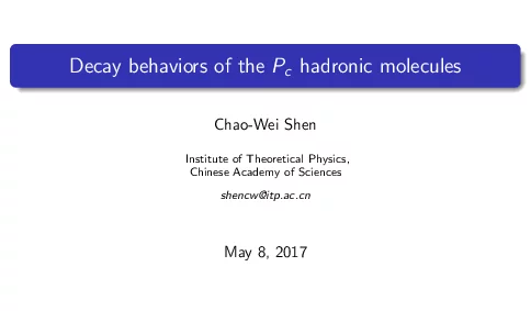 DecaybehaviorsofthePchadronicmolecules